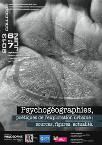 Colloque Psychogéographies (6 et 7 juin 2013)