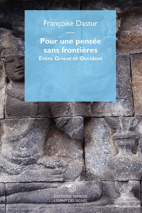 Françoise Dastur, Pour une pensée sans frontières