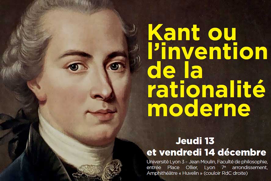 Kant ou l'invention de la rationalité moderne - 13 et 14 décembre 2018