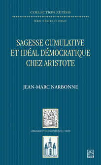 Jean-Marc Narbonne, Sagesse cumulative et idéal démocratique chez Aristote